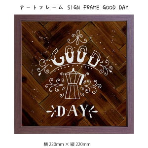 A[gt[ SIGN FRAME GOOD DAY Ǌ| G 220mm × c220mm Ǐ z |X^[ t[ pl   LO Mtg 킢  v[g Vi ͗lւ oYj   