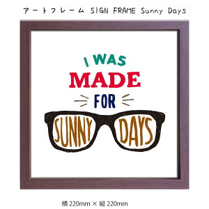 A[gt[ SIGN FRAME Sunny Days Ǌ| G 220mm × c220mm Ǐ z |X^[ t[ pl   LO Mtg 킢  v[g Vi ͗lւ oYj   
