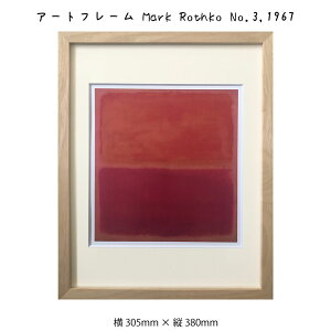 A[gt[ Mark Rothko No.3 1967 }[NEXR G G Ǌ| Ǐ蒊ۉ A[g|X^[  bh 305×380mm CeA  t[t z z _ A[g F X^C