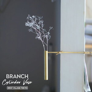 BRANCH CYLINDER VASE u` V_[x[X WEST VILLAGE TOKYO EGXgrbWg[L[ ^J ֑} n^Kl Pi 1