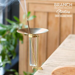 BRANCH INCENSE HOLDER STRATUS u` CZXz_[ Xg^X WEST VILLAGE TOKYO EGXgrbWg[L[ ^J  n^Kl