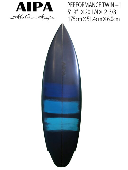 楽天市場】AKILA AIPA アキラアイパPERFORMANCE TWIN+1 5'9 楽天市場】AKILA AIPA アキラアイパPERFORMANCE TWIN+1 5'9