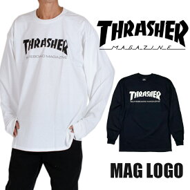 スラッシャー 長袖Tシャツ ロングスリーブTシャツ ロンT Tシャツ マグロゴ スラッシャー THRASHER ロゴ ヒップホップ ストリート アメカジ 正規 レディース ブラック 黒 ホワイト 白 メンズ 父の日プレゼント