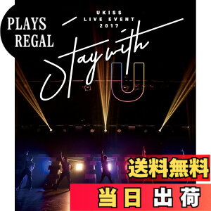 �y���������zU-KISS LIVE EVENT 2017 -Stay with U-(Blu-ray Disc)(�X�}�v���Ή�)