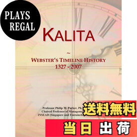 【送料無料】Kalita: Webster's Timeline History, 1327 - 2007