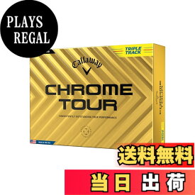 【送料無料】キャロウェイ(Callaway) ゴルフボール CHROME TOUR YLW 24 TRIPLE TRACK 1ダース(12個入り) 4ピース構造 トリプル・トラック イエロー