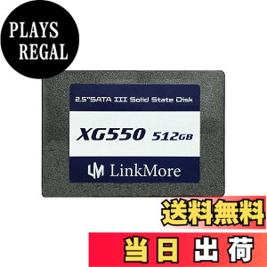 �y���������zLinkMore XG550 512GB 2.5�C���` ����SSD SATAIII 6Gb/s (�ő�Ǎ�540MB/s)