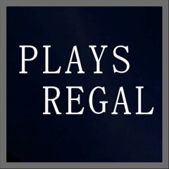PLAYS REGAL