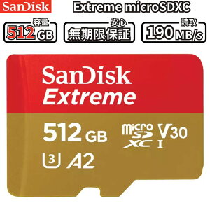 microSD�J�[�h 512GB SanDisk Extreme SDXC UHS-I U3 V30 A1 4K����B�e �A�N�V�����J���� �h���[�� �����]�� SDSQXAV-512G-JN3MD