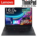 【AI 搭載】 lenovo ノートパソコン ThinkPad E16 Gen 3 IAL 16.0インチ WUXGA intel COre Ultra 7 255H 16コア メモリ 16GB SSD 256GB Windows11 有線 無線LAN WEBカメラ 指紋センサー テンキー付き ノート PC レノボ 新品