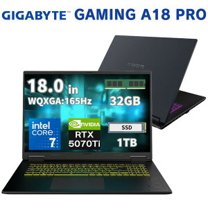 GIGABYTE 18�C���` �Q�[�~���O�m�[�g�p�\�R�� GAMING A18 Pro AMD Inter Core 7 240H ������ 32GB SSD 1TB NVIDIA Geforce RTX 5070Ti Windows 11 Home ���掿 WUXGA 165Hz �p��L�[�{�[�h �M�K�o�C�g �m�[�g�p�\�R�� �V�i DXJG3JP