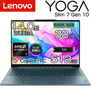 �y�|�C���g�ő�28�{�z �yAI���� Copilot+ PC ��e�� ������ 32GB�z lenovo �m�[�g�p�\�R�� Yoga Slim 7 Gen 10 14.0�C���` WUXGA OLED �L�@EL AMD Ryzen AI 7 350 5.0GHz 50TOP SSD 512GB Windows11 ����LAN IR WEB�J���� ��F�� DDR5
