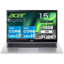 【ポイント最大32倍&89％OFF】 Acer ノートパソコン Aspire 3 15.6インチ フルHD CPU 第12世代 intel Core i3 1215U / Core i5 1235U メモリ 8GB / 16GB SSD 256GB / 512GB Windows11 有線 無線LAN WEBカメラ テンキー付き ノート PC エイサー 【メーカー認定整備済】