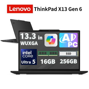�y�G���g���[�Ń|�C���g�ő�38.5�{�z�y copilot + PC�z Lenovo 13.3�^ �m�[�g�p�\�R�� Thinkpad X13 gen6 �C���e�� Core Ultra 5 225U ������ 16GB SSD 256GB Windows 11 Pro WUXGA �f�B�X�v���C WEB�J���� ���� ���m�{ �V�i