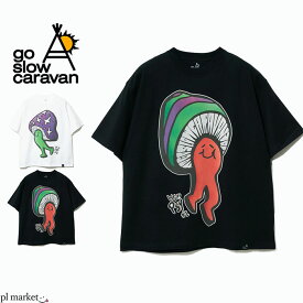 go slow caravan ゴースローキャラバン Tシャツ Hi! PSY!キノコ BIO BIG TEE 半袖 キノコ きのこ カットソー プリントT ロゴT コットン プリント クルー カジュアル ミリタリー アウトドア キャンプ 392609