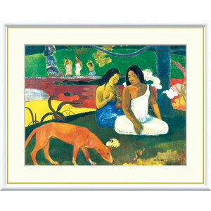 絵画 世界の名画 アレアレア ポール・ゴーギャン 額入り インテリア アート 額絵 高精彩複製画 送料無料