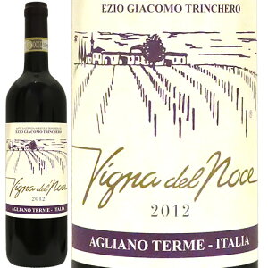 ox[ _XeB B[j f m[`F 2012 gP[Barbera d'Asti Vigna Del Noce 2012 TrincheroC^A sGe ԃC ox[ V[k Rh IMn