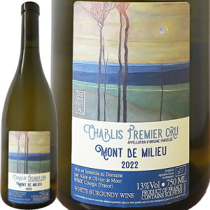�V���u�� �v���~�G �N���� ���� �h �~�����[ 2022 �A���X �G �I�����B�G �h ���[��Chablis Premier Cru - Mont de Milieu 2022 Alice et Olivier de Moor�t�����X �u���S�[�j�� �����C�� ���V�[�k ���R�h