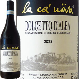 h`Fbg _o 2023  J m@Dolcetto dfAlba 2023 La Ca' NovaC^A sGe ԃC eF[