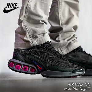 y|Cg10{IX[p[SALEԒGg[K{IzNIKE AIR MAX DN "All Night" iCL GA}bNX Xj[J[ (  ubN p[v ebN AM 90 95 97 }bv PLUS Y fB[X EB
