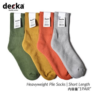 �y���������}���\������N�[�|���z�z���I�zdecka -quality socks- Heavyweight Pile Socks | Short Length 1st Collection �f�J �V���[�g�����O�X �\�b�N�X ( �����Y ���f�B�[�X �E�B�����Y �C�� )