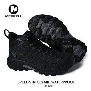 y10%{I15܂ł̂őIIzMERRELL Xs[h XgCN 2 ~bh EH[^[v[t SPEED STRIKE 2 MID WATERPROOF "BLACK" (  ubN h AEghA Ki J037833 )