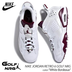 【15時までのご注文で即日発送！！】NIKE ナイキ ジョーダン レトロ ゴルフ スニーカー JORDAN RETRO 6 GOLF NRG "White Bordeaux" ( 白 ホワイト AJ6 ゴルフシューズ メンズ DV6796-116 )