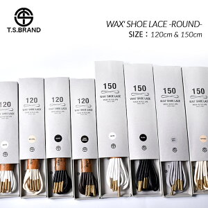 �y���������}���\������N�[�|���z�z��!!�zT.S.BRAND WAX' SHOE LACE -ROUND- 120cm 150cm �e�B�[�G�X�u�����h ���b�N�X �V���[���[�X �t���b�g �X�j�[�J�[ ( �ەR �C�R )