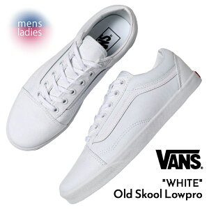 y15܂ł̂őIIzVANS oY I[hXN[ [v Xj[J[ Old Skool Lowpro WHITE @Y  zCg Y fB[X EBY Ki VN000D0EWWW