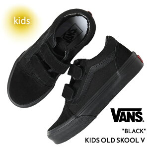 y15܂ł̂őIIzVANS oY LbY I[hXN[ Xj[J[ V[Y KIDS OLD SKOOL V BLACK ( @Y xN xg  ubN Ki VN000VHEENR )