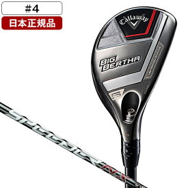 BIG BERTHA(ビッグバーサ) ユーティリティ 2023年モデル SPEEDER NX for Callaway(SR) カーボンシャフト 4H キャロウェイ