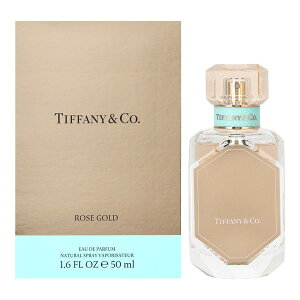 TIFFANY �e�B�t�@�j�[ ���� ���f�B�[�X ���[�Y �S�[���h �I�[�h�p���t�@�� 50ml TI-ROSEGOLDEPSP-50 �t���O�����X �a���� �V���� �N���X�}�X �M�t�g �v���[���g