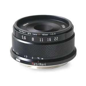 40mm F5.6 GFX (B) AstrHori ubN [Pœ_Y (xmtBG}Eg)]