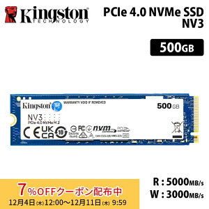 [7%OFFN[| 11܂]y[J[񂹁zLOXg NV3 PCIe 4.0 x4 NVMe SSD 500GB M.2 2280 SNV3S/500G kingston  Gen4 3D NAND ^SSD Ki LZs