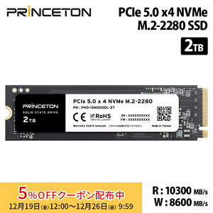 [5%OFF�N�[�|�� 26�����܂�]�v�����X�g�� ����SSD 2TB PCIe 5.0x4 NVMe M.2 2280 �ǂݍ��ݍő�10300MB/s 3�N�ۏ� 1200TBW PHD-ISM2G5DL-2T princeton ���� SSD Gen5 �ϏՌ� �ϐU�� NVMe