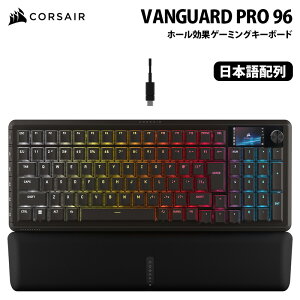 CORSAIR VANGUARD PRO 96 �z�[�����ʃQ�[�~���O�L�[�{�[�h ���{��z�� �u���b�N CHR-91E911G-JP �R���Z�A �Q�[�~���O�L�[�{�[�h corsair �L�[�{�[�h �É� ���s�b�h�g���K�[�@�\