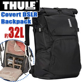 【6/5限定★2人に1人最大全額Pバック！】 THULE スーリー Covert DSLR Backpack 32L 大容量 カメラ用バックパック 正規品 カメラバッグ リュック メンズ レディース バックパック リュックサック デイパック カメラ