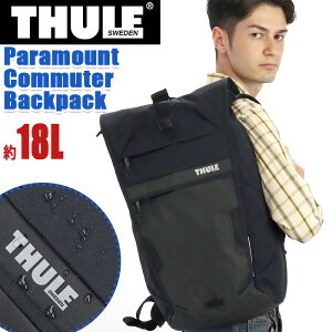 THULE スーリー Paramount パラマウント Commuter Backpack 18L リュック 正規品 メンズ レディース 通勤 通学 拡張 バックパック 防水 人気 街リュック アーバン 都会派 16インチ PC収納 タブレット ブラ