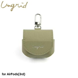 【24日20時からポイントUP!お買い物マラソン あす楽発送】Ungrid AirPods（第3世代）Case KHAKI【 AirPods(第3世代)対応】アングリッド カーキ おしゃれ レディース 大人 可愛い カバー レザー 保護ケース airpods proケース ブランド 4589676565366 【正規販売店】