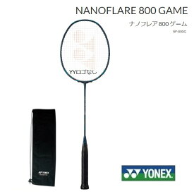 バドミントン ラケット YONEX ヨネックスナノフレア800ゲーム　NANOFLARE 800 GAME NF800G