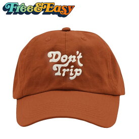 Free&Easy Don't Trip Dad Hat フリーアンドイージー ロゴ キャップ【ht129-rust】【取寄商品】