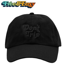 Free&Easy Don't Trip Dad Hat フリーアンドイージー ロゴ キャップ【ht140-blk】【取寄商品】