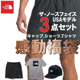 ノースフェイス USAモデル　The North Face Tシャツ,ショーツ,キャップ 3点セット お楽しみ 感動 福袋 本場カリフォルニアから【ad1301】