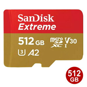TfBXN microSDXCJ[h 512GB EXTREME UHS-1 U3 V30 A2 190MB/s SDSQXAV-512G-GN6MN SanDisk }CNSD microSDJ[h COe[ yz yŋzz