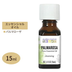 �I�[���J�V�A �G�b�Z���V�����I�C�� �p���}���[�U 15ml (0.5fl oz) Aura Cacia Essential Oil Palmarosa (Cymbopogon martini) ���� �n�[�u�y�����񂹏��i�z�y���킹�Ĕ��������z