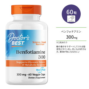 �h�N�^�[�Y�x�X�g �x���t�H�`�A�~��300 300mg 60�� �x�W�J�v�Z�� Doctor's Best Benfotiamine with BenfoPure �T�v�������g �x���t�H�s���A �r�^�~��B1 ���n�� �A���`�A�~�� �� �O���R�[�X
