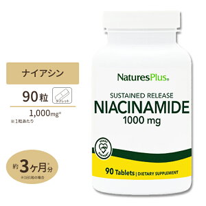 yő10%OFFN[|zlC`[YvX iCAVA~h 1000mg ^C[X 90 r^~ Natures Plus Niacinamide 1000mg Sustained Release Tablets