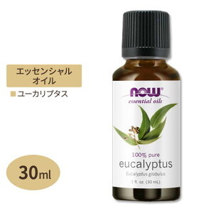�i�E�t�[�Y 100%�s���A ���[�J�� �G�b�Z���V�����I�C�� (����) 30ml NOW Foods Essential Oils Eucalyptus �A���}�I�C��