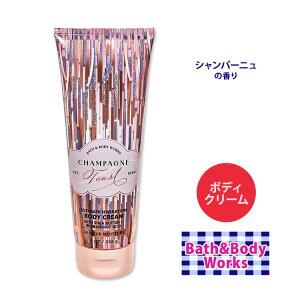 yő10%OFFN[|zyBꂽizoX&{fB[NX Vp[jg[Xg AeBbg nCh[V {fBN[ 226g (8oz) Bath&Body Works Champagne Toast Ultimate Hydration Body Cream 