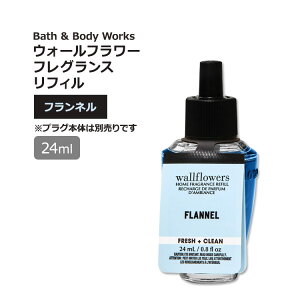 yXߋő勉MAX1040~OFFN[|zoX&{fB[NX EH[t[ tOXtB tl̍ 24ml (0.8oz) Bath & Body Works Flannel Wallflowers Fragrance Refill [tO